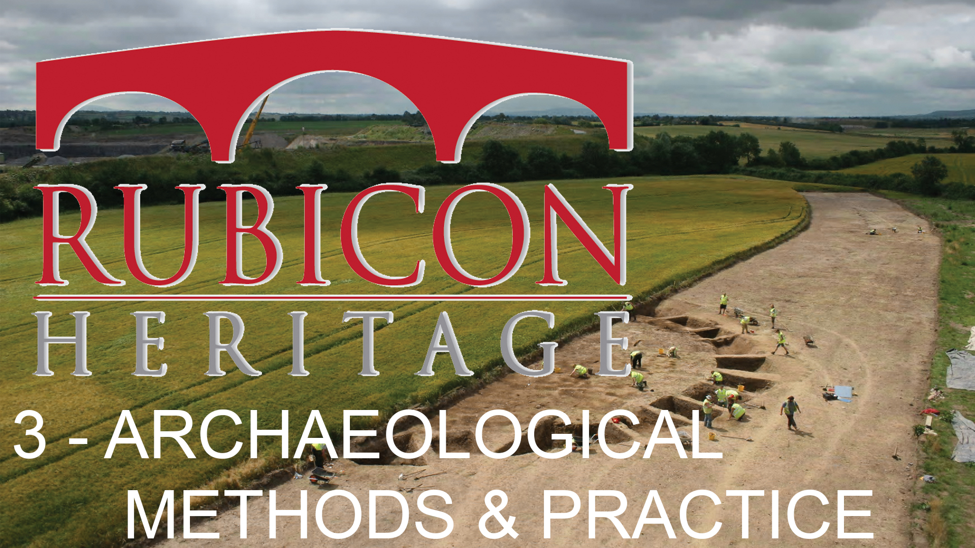Rubicon Webinar Episode 3 – Archaeological Methods and Practice